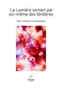 La lumière sortant par soi-même des ténèbres – M.-A. Crassellame
