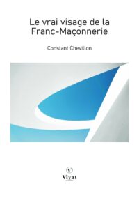 Le vrai visage de la Franc-Maçonnerie – C. Chevillon