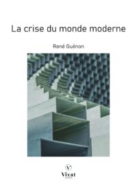 La crise du monde moderne – R. Guénon