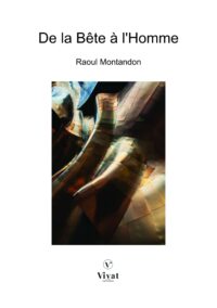 De la Bête à l&rsquo;Homme – R. Montandon