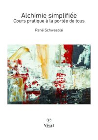 Alchimie simplifiée: Cours pratique à la portée de tous – R. Schwaeblé