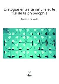 Dialogue entre la nature et le fils de la philosophie – A. de Vadis