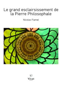 Le Grand Esclairsissement de la Pierre Philosophale – N. Flamel