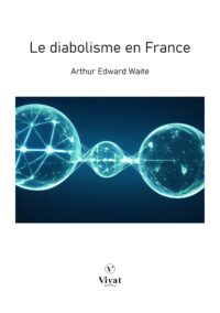 Le diabolisme en France – A. E. Waite