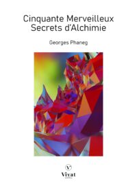 Cinquante Merveilleux Secrets d&rsquo;Alchimie – G. Phaneg