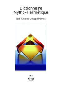 Dictionnaire Mytho-Hermétique – A.-J. Pernety