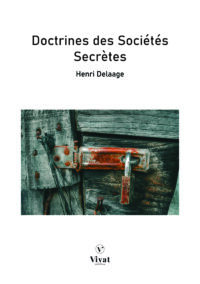 Doctrines des sociétés secrètes – Henri Delaage